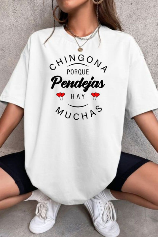 Chingona Porque P Hay Muchas Oversize Shirt